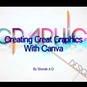 Creating Great Graphics With Canva